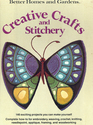 Creative Crafts and Stitchery (Better Homes and Gardens Books)
