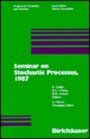 Seminiar on Stochastic Processes 1987