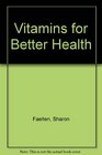 Vitamins for Better Health