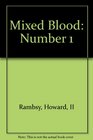 Mixed Blood Number 1