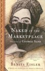 Naked in the Marketplace The Lives of George Sand