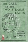 The Case of the Two Strange Ladies