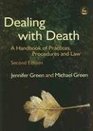 Dealing With Death A Handbook of Practices Procedures and Law
