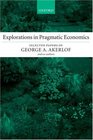 Explorations in Pragmatic Economics