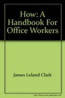 How A Handbook for Office Workers