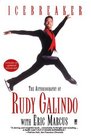 Icebreaker  The Autobiography of Rudy Galindo