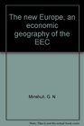 The new Europe an economic geography of the EEC
