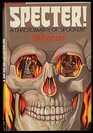 Specter!: A chrestomathy of "spookery"