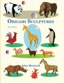 Origami Sculptures Third Edition