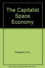 The Capitalist Space Economy Analysis After Ricardo Marx and Sraffa