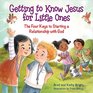 Getting to Know Jesus for Little Ones The Four Keys to Starting a Relationship with God
