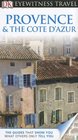 DK Eyewitness Travel Guide Provence and Cote D'Azur