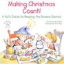 Making Christmas Count A Kid's Guide to Keeping the Season Sacred