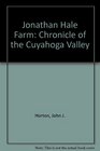 Jonathan Hale Farm The  A Chronicle of the Cuyahoga Valley