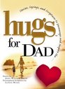 Hugs for Dad  Stories Sayings and Scriptures to Encourage and Inspire