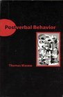 Postverbal Behavior