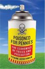 Poisoned for Pennies The Economics of Toxics and Precaution