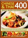 Chinese  Thai 400 Healthy Recipes for Modern Living