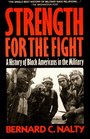 Strength for the Fight: A History of Black Americans in the Military