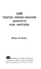 1000 tested moneymaking markets for writers