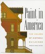 Paint in America : The Colors of Historic Buildings