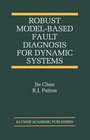 Robust ModelBased Fault Diagnosis for Dynamic Systems