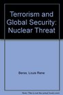 Terrorism and global security The nuclear threat