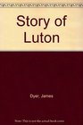 The Story of Luton
