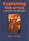 Explaining the Crisis A Marxist ReAppraisal