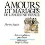 Amours et mariages de l'ancienne France