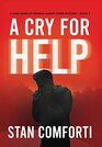 A Cry for Help A Riveting Pageturning Serial Killer Crime Thriller