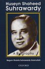 Huseyn Shaheed Suhrawardy A Biography