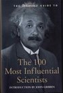 The Britannica Guide to the 100 Most Influential Scientists