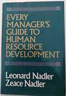 Every Manager's Guide to Human Resource Development