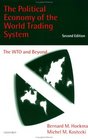 The Political Economy of the World Trading System From Gatt to Wto