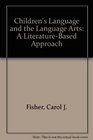 Children's Language and the Language Arts A LiteratureBased Approach