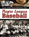 The Encyclopedia of Negro League Baseball