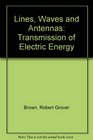 Lines Waves and Antennas Transmission of Electric Energy