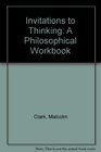 Invitations to Thinking A Philosophical Workbook