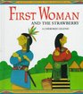 First Woman and the Strawberries A Cherokee Legend