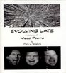 Evolving Late  A Collection of Visual Poems