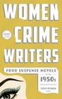Women Crime Writers Four Suspense Novels of the 1950s Mischief / The Blunderer / Beast in View / Fools' Gold