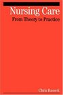 Nursing Care From Theory to Practice