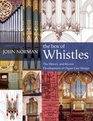 The Box of Whistles Organ Case Design  Its History and Recent Development