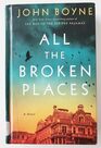 All the Broken Places: A Novel