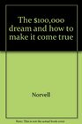 The 100000 dream and how to make it come true