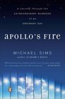 Apollo's Fire A Journey Through the Extraordinary Wonders of an Ordinary Day