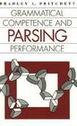 Grammatical Competence and Parsing Performance