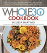 The Whole30 Cookbook 150 Delicious and Totally Compliant Recipes to Help You Succeed with the Whole30 and Beyond