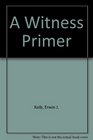 A Witness Primer